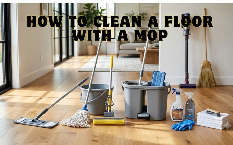 How To Clean A Floor With A Mop